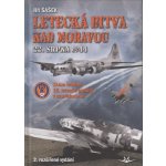 Letecká bitva nad Moravou 22. srpna 1944. Zkáza letounů 15. letecké armády v souvislostech - Jiří Šašek – Hledejceny.cz