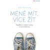 Elektronická kniha Méně mít, více žít: Najděte si vlastní cestu k minimalismu - Klára Haunerová