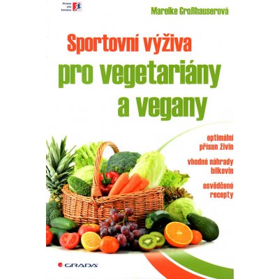 Sportovní výživa pro vegetariány a vegany – Grosshauserová Mareike