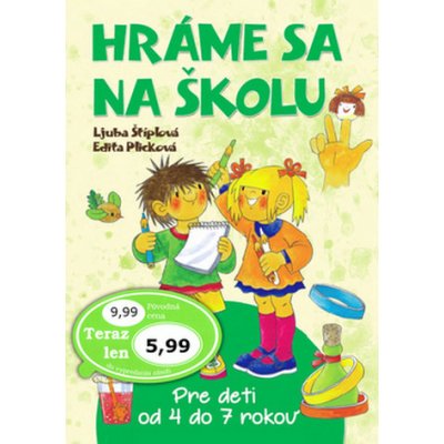 Hráme sa na školu - Ljuba Štíplová, Edita Plicková