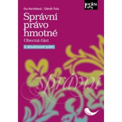 Správní právo hmotné - Zdeněk Fiala, Eva Horzinková – Hledejceny.cz