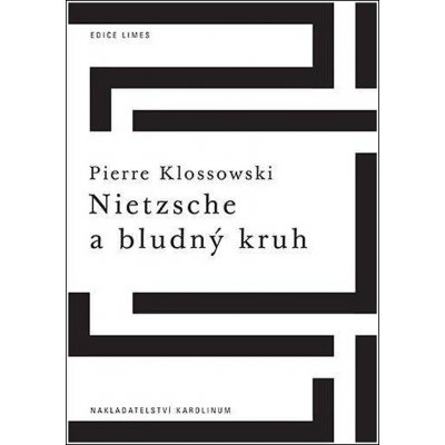 Nietzsche a bludný kruh - Pierre Klossowski