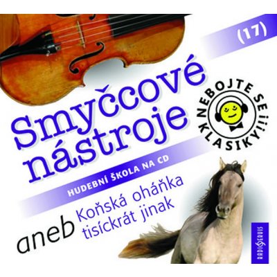 Various - NEBOJTE SE KLASIKY:SMYCCOVE NASTROJ CD – Zbozi.Blesk.cz