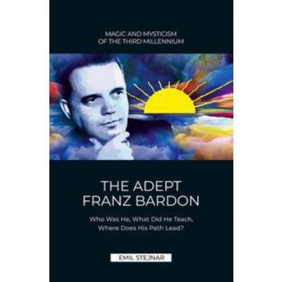 The Adept Franz Bardon