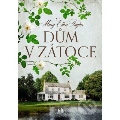 Dům v zátoce - Mary Ellen Taylor – Zboží Dáma