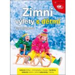 Zimní výlety s dětmi - Eva Obůrková