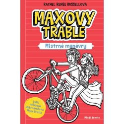 Maxovy trable: Mistrné manévry - Rachel Renée Russell