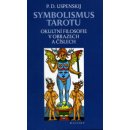 Symbolismus tarotu - Petr Uspenskij