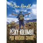 Pěšky Kolumbií pod rouškou covidu - Jan Rendl – Zboží Dáma