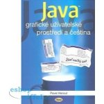 Java - grafické uživatelské prostředí a čeština - Herout Pavel – Hledejceny.cz