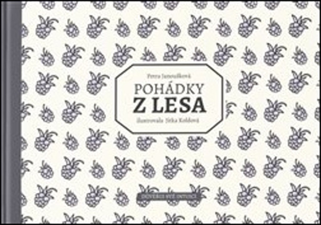 Pohádky z lesa - Janoušková, Petra,Koldová, Jitka, paperback