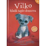 Vilko hľadá teplo domova - Holly Webb – Hledejceny.cz