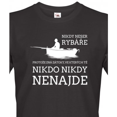 Nikdy neser rybáře Pánské tričko Černá