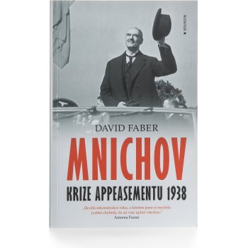 Mnichov. krize appeasementu 1938 - David Faber - Bourdon