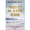 Kniha Třicet let na zlatém severu - Jan Eskymo Welzl