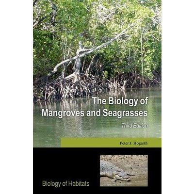 The Biology of Mangroves and Seagrasses Hogarth Peter J.Paperback