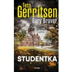 Studentka - Gary Braver, Tess Gerritsenová – Hledejceny.cz