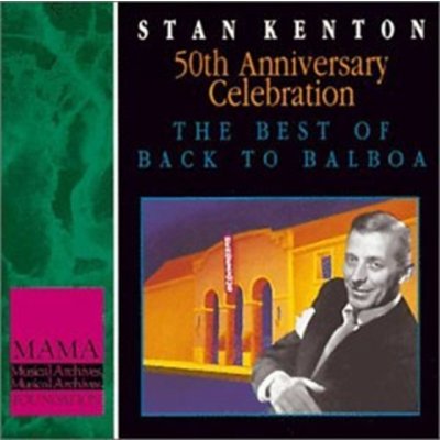Kenton, Stan - Best Of Back To Balboa – Zbozi.Blesk.cz