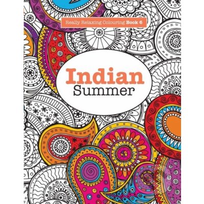 Indian Summ... - Elizabeth James - Really RELAXING Colouring Book 6 – Zboží Mobilmania