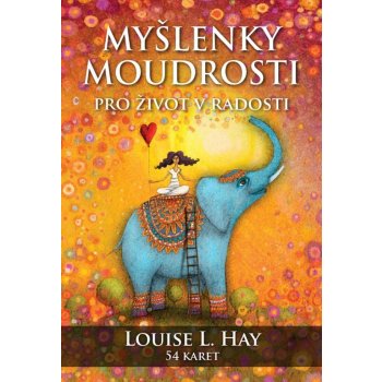 Myšlenky moudrosti - Louise L. Hay