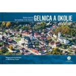 Gelnica a okolie z neba - Bohuš Schwarzbacher – Zboží Dáma