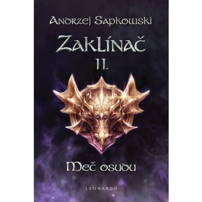 Zaklínač II: Meč osudu - Andrzej Sapkowski – Sleviste.cz