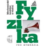 Fyzika pro gymnázia - Mechanické kmitání a vlnění kniha + CD – Hledejceny.cz