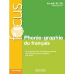 Focus Phonie-graphie du français + CD audio MP3 + corrigés – Sleviste.cz