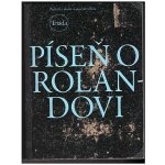 Píseň o Rolandovi - Pelán Jiří – Hledejceny.cz
