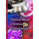 Practical Manual of Forensic Histopathology