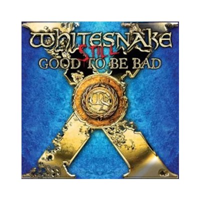 Still... Good To Be Bad - Whitesnake CD