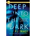 Deep Into the Dark: A Mystery Tracy P. J.Paperback – Hledejceny.cz