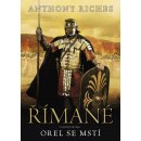 Římané 6 - Orel se mstí - Anthony Riches