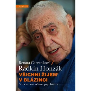 Všichni žijem v blázinci - Renata Červenková, Radkin Honzák