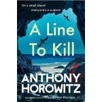 A Line to Kill - Anthony Horowitz – Hledejceny.cz