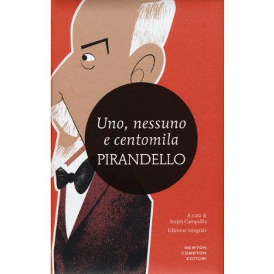 Uno, nessuno e centomila-Quaderni di Serafino Gubbio operatore. Ediz. integrale – Hledejceny.cz