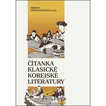 Čítanka klasické korejské literatury - Miriam Löwensteinová