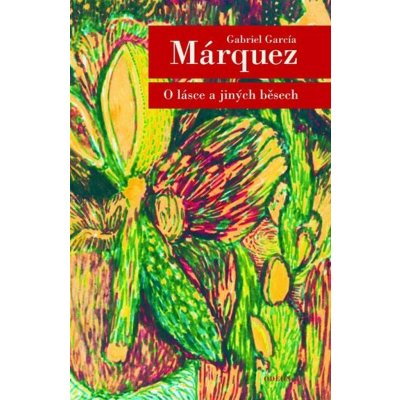 O lásce a jiných běsech - Gabriel José García Márquez – Zboží Mobilmania