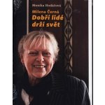 Galén, spol. s r.o. Milena Černá Dobří lidé drží svět – Hledejceny.cz