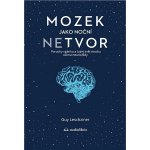 Mozek jako noční netvor - Dr Guy Leschziner – Hledejceny.cz