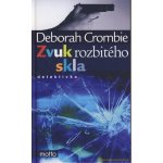 Zvuk rozbitého skla - Deborah Crombie – Hledejceny.cz