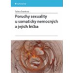 Poruchy sexuality u somaticky nemocných a jejich léčba - Šrámková Taťána – Hledejceny.cz