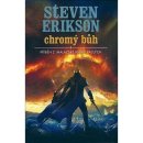 CHROMÝ BŮH /10/ - Erikson Steven