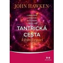 Tantrická cesta k transformaci - Hawken John