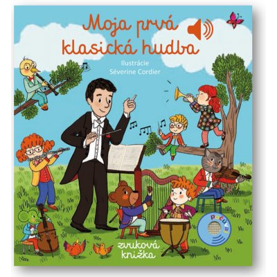 Moja prvá klasická hudba - Émilie Collet, Séverine Cordier ilustrátor – Hledejceny.cz