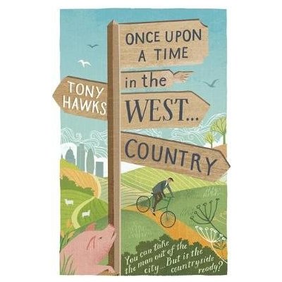 Once Upon A Time In The West...Country - Paper... - Tony Hawks – Hledejceny.cz