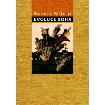 Evoluce boha Robert Wright