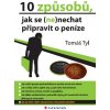 Elektronická kniha 10 způsobů, jak se nenechat připravit o peníze