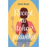 Recept na toho pravého - Anni Rose – Sleviste.cz