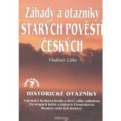 Záhady a otazníky starých pověstí českých – Hledejceny.cz